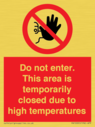 do-not-enter-this-area-is-temporarily-closed-due-to-high-temperatures~